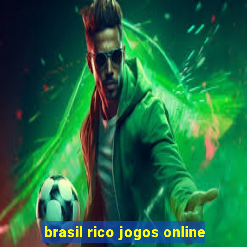 brasil rico jogos online